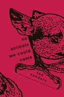 No Animals We Could Name 1555976166 Book Cover