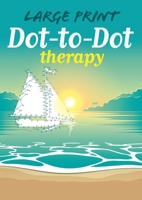 Large Print Dot-To-Dot Therapy 1784284106 Book Cover
