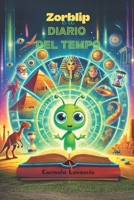 Zorblip e il Diario del Tempo (Le avventure di Zorblip) (Italian Edition) B0DV3LLGRJ Book Cover