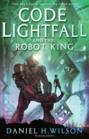 Code Lightfall and the Robot King 1408814196 Book Cover