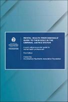 Mental Health Professionals Guide to Their Role in the Criminal Justice System: A Quick Reference Guide for Mental Health Professionals 0890424853 Book Cover