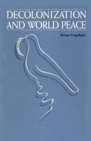 Decolonization and World Peace (Tom Slick World Peace Series) 0292715595 Book Cover