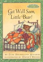 Maurice Sendak's Little Bear: Get Well Soon, Little Bear! (Maurice Sendak's Little Bear) 0694017027 Book Cover