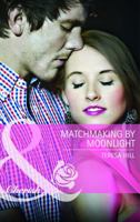 Matchmaking By Moonlight 0373656718 Book Cover