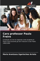 Caro professor Paulo Freire (Italian Edition) 6206957047 Book Cover