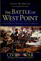 The Battle of West Point: Confederate Triumph at Ellis Bridge (Civil War Sesquicentennial) (MS) 1609499875 Book Cover