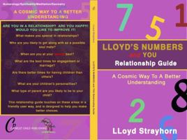 Lloyd's Number's and You Relationship Guide: A Cosmic Blueprint to Happiness & Joy 0989690660 Book Cover