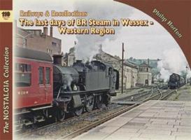 Last Days of BR steam in Wessex - Western Region 185794576X Book Cover