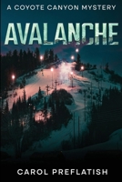 Avalanche: A Coyote Canyon Mystery B0GZGQ6XRS Book Cover