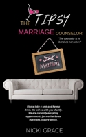 The Tipsy Marriage Counselor: So You're Married... Now What? 1790618657 Book Cover