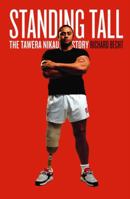 Standing Tall: The Tawera Nikau Story 1869505336 Book Cover