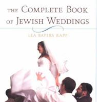 The Complete Book Of Jewish Weddings 0806526939 Book Cover