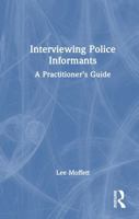 Interviewing Police Informants: A Practitioner’s Guide 1041112920 Book Cover