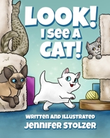 Look! I see a Cat!: featuring the artwork of Jen's Dogs Custom Gifts and Designs B0DXPWR8BM Book Cover