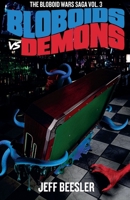 Bloboids Vs. Demons (The Bloboid Wars) B0FJJTGS1N Book Cover