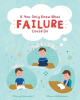 If You Only Knew What Failure Could Do B0BSLLZW9Q Book Cover