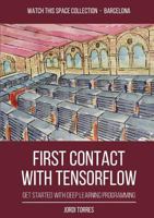 First Contact with Tensorflow 1326569333 Book Cover