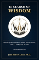 IN SEARCH OF WISDOM: 366 Daily Devotions for Faith, Discernment, and a Life Rooted in God B0H8KZ4K6C Book Cover