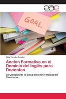 Acción Formativa en el Dominio del Inglés para Docentes 6202259809 Book Cover