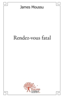 Rendez-vous fatal (French Edition) 2332495312 Book Cover