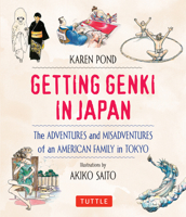Getting Genki In Japan: The Adventures and Misadventures of an American Family in Tokyo 4805311762 Book Cover
