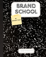 Brand School: An All in One Branding Guide B0DV5Q5RLK Book Cover