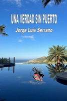 Una Verdad Sin Puerto B0BMJMSJXC Book Cover