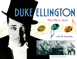 Duke Ellington: His Life in Jazz with 21 Activities (For Kids series)