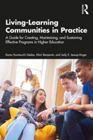 Living-Learning Communities in Practice: A Guide for Creating, Maintaining, and Sustaining Effective Programs in Higher Education 1642673218 Book Cover