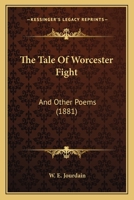 The Tale Of Worcester Fight: And Other Poems 1120933048 Book Cover