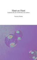 Haut an Haut: Gedichte über die Ambivalenz des Liebens 3695104538 Book Cover