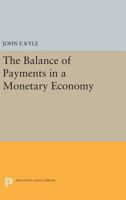 The Balance of Payments in a Monetary Economy (Irving Fisher award series) 0691616965 Book Cover