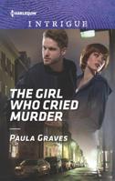 The Girl Who Cried Murder 0373699425 Book Cover