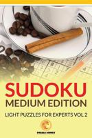 Sudoku Medium Edition: Light Puzzles for Experts Vol 2 1534868763 Book Cover