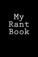My Rant Book 1981228128 Book Cover