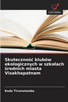 Skutecznośc klubów ekologicznych w szkolach średnich miasta Visakhapatnam 6209373216 Book Cover