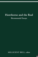 Hawthorne and the Real: Bicentennial Essays 0814256120 Book Cover