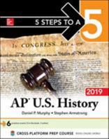 5 Steps to a 5: AP U.S. History 2019 1260132064 Book Cover