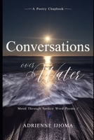 Conversations Over Water: Mood Through Spoken Word Poems 2 B0FP8LVGRR Book Cover