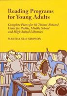 Reading Programs for Young Adults: Complete Plans for 50 Theme-related Units for Public, Middle or High School Libraries 0786403578 Book Cover