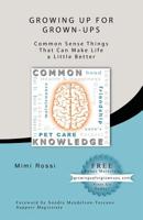 Growing Up for Grown-Ups: Common Sense Things That Can Make Life a Little Better 0989142035 Book Cover