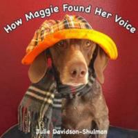 How Maggie Found Her Voice 136539431X Book Cover