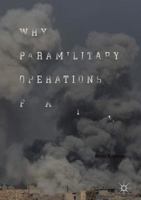 Why Paramilitary Operations Fail 3319716301 Book Cover