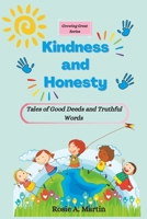 Kindness and Honesty: Tales of Good Deeds and Truthful Words (Growing Great Series) B0BW3G13K2 Book Cover