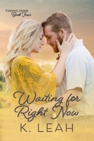 Waiting for Right Now B09PW4W27J Book Cover