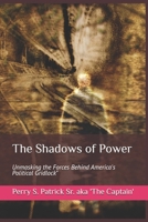 Shadows of Power: Unmasking the Forces Behind Political Gridlock" B0DYDNQZR5 Book Cover