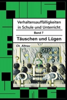 Verhaltensauffälligkeiten in der Schule: Täuschen und Lügen (Verhaltensauffälligkeiten in Schule und Unterricht) (German Edition) B0FMP55VNQ Book Cover