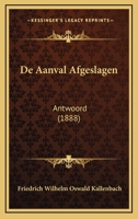 De Aanval Afgeslagen: Antwoord (1888) 1147729697 Book Cover