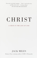 Christ: A Crisis in the Life of God 0375400141 Book Cover