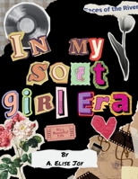 In My Soft Girl Era: A 30-Day Transformative Guide for the Woman You're Remembering B0GLYDZC1D Book Cover